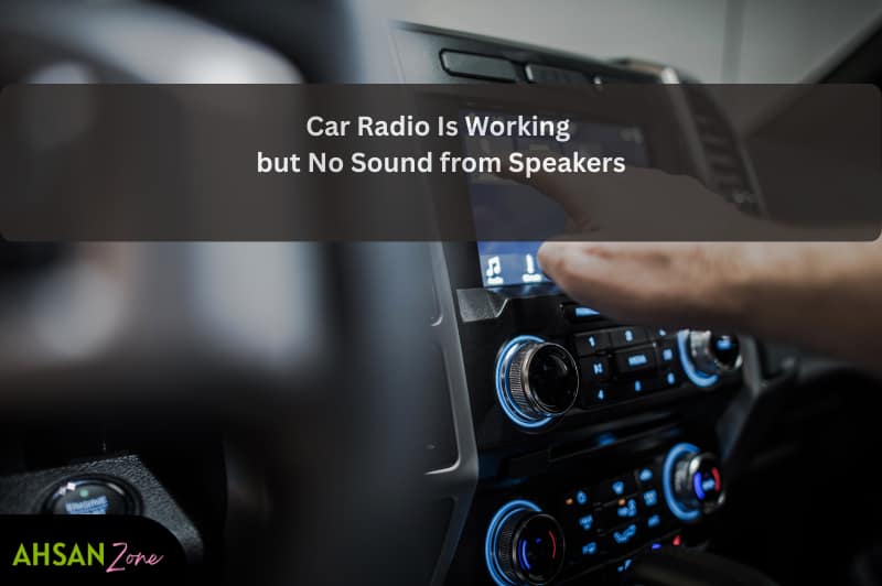 Car Radio Is Working but No Sound from Speakers? car radio is working but no sound from speakers